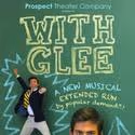 Prospect Theater Company Extends WITH GLEE Thru 8/29