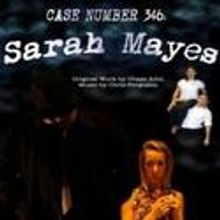 Gorilla Theatre Presents CASE NUMBER 346: SARAH MAYES 9/2-11