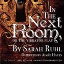 Southren Rep Presents IN THE NEXT ROOM (OR THE VIBRATOR PLAY) 9/8-10