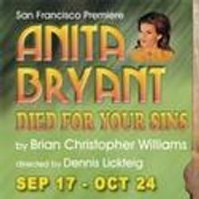 New Conservatory Theatre Center Presents Anita Bryant Died For Your Sins, 9/25