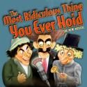 Liberman & Pruiett Lead THE MOST RIDICULOUS THING YOU EVER HOID At NYMF 9/30