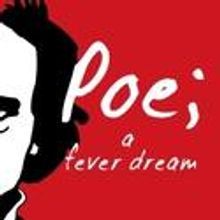 POE; A FEVER DREAM Plays The Factory Theatre 10/1
