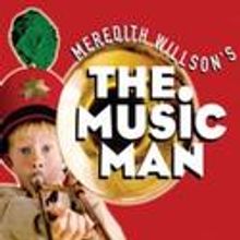 Atlanta Lyric's 31st Season To Open With THE MUSIC MAN 9/17-10/3