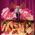 GIRL TALK: THE MUSICAL Comes To The Times Square Arts Center, Begins 11/3