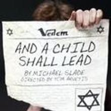 Adventure Stage Chicago Presents AND A CHILD SHALL LEAD, Previews 10/28