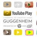 Shortlist Announced Today for YouTube Play: A Biennial of Creative Video