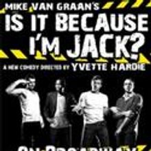 On Broadway Presents IS IT BECAUSE I'M JACK?, Opens 9/26