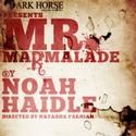 Dark Horse Theatre Company Presents MR. MARMALADE 10/15-30