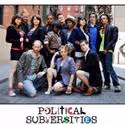 POLITICAL SUBVERSITIES Begins Open Ended Run At The People's Improv Theater 10/23