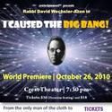The Crest Theater Hosts I CAUSED THE BIG BANG 10/26