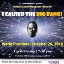 The Crest Theater Hosts I CAUSED THE BIG BANG 10/26