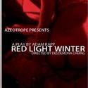 Azeotrope Presents RED LIGHT WINTER, Opens 10/22