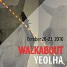 Columbia Univ. School of the Arts Presents WALKABOUT YEOLHA 10/20-23