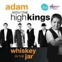 Adam O' Sullivan with The High Kings Launch WHISKEY IN THE JAR Oct 8