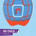 Amphibian Stage Productions Presents NO CHILD… 11/4-21