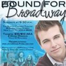 BOUND FOR BROADWAY Plays The Duplex 10/10