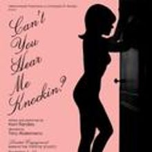 CAN'T YOU HEAR ME KNOCKING Plays Manhattan Theater Source, Opens 11/4