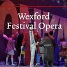 59th Wexford Festival Opera Opens This Weekend, October 16th