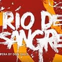 The Florentine Opera Company of Milwaukee Presents RIO DE SANGRE 10/22-24