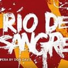 The Florentine Opera Company of Milwaukee Presents RIO DE SANGRE 10/22-24