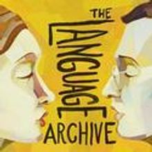 THE LANGUAGE ARCHIVE Opens This Weekend 10/17