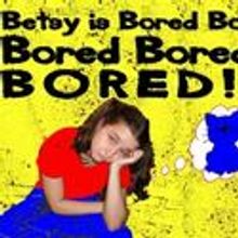BETSY IS BORED, BORED, BORED, BORED, BORED! Comes To Looking Glass