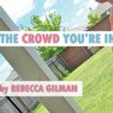 The People's Center Theatre Presents THE CROWD YOU'RE IN WITH 11/5-20