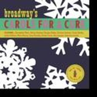 Broadway's Carols for a Cure, Vol. 12 On Sale In Broadway Theaters 10/22