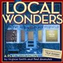 Full Sky Productions Presents LOCAL WONDERS, Previews 11/27