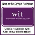 WIT To Open At Dayton Playhouse 11/12