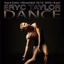 Eryc Taylor Dance Plays Joyce SoHo 11/10-13