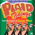 PLAID TIDINGS Plays American Heartland Theatre 11/5-12/26