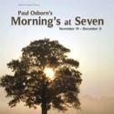 Different Stages Presents Morning's At Seven 11/19-12/11