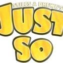 Pulling Focus Ltd Presents JUST SO 12/21-1/2/2011