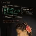 Gypsy Duende Dancer Carolina Fonseca Performs A POET IN NY 11/17-20