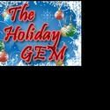 One More Productions Presents HOLIDAY GEM 11/26-12/12