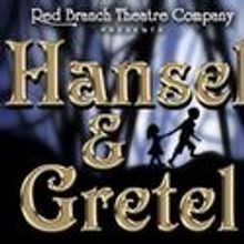 Red Branch Theatre Company Presents HANSEL AND GRETEL 12/9-12
