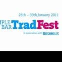 Highlights Announced For TEMPLE BAR TRADFEST 2011