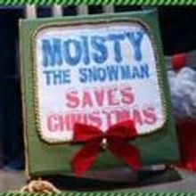 Moisty the Snowman Saves Christmas at Dixon Place 12/3-11
