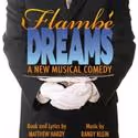 Flambé Dreams Receives Developmental Production In NYC 11/22