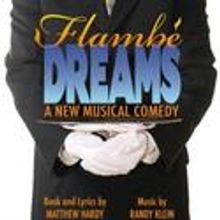 Flambé Dreams Receives Developmental Production In NYC 11/22