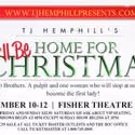 The Fisher Theatre Presents I'LL BE HOME FOR CHRISTMAS 12/9-12