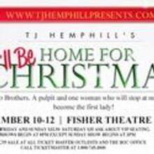 The Fisher Theatre Presents I'LL BE HOME FOR CHRISTMAS 12/9-12