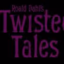 Lyric Hammersmith Presents Roald Dahl's TWISTED TALES, Previews 1/14/2011