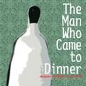 EARTh Presents THE MAN WHO CAME TO DINNER 12/13