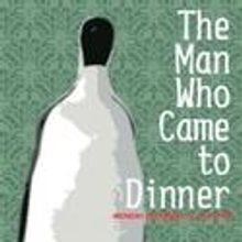EARTh Presents THE MAN WHO CAME TO DINNER 12/13