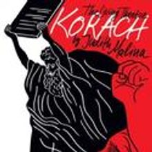 Living Theatre Presents KORACH, Previews 12/8
