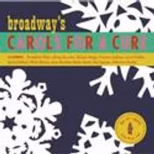 Broadway’s Carols for a Cure, Vol. 12 Still Available Online & Various Venues