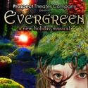 Prospect Announces EVERGREEN: A New Holiday Musical 12/20