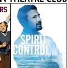 MTC's SPIRIT CONTROL Begins Final Week Of Performances
